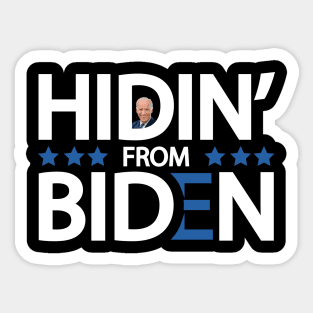 Hidin' From Biden Sticker